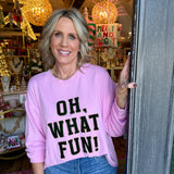 Oh! What Fun Sweatshirt