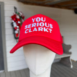 You Serious Clark? Trucker Hat