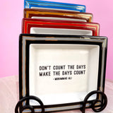 Count the Days Wise Sayings Tray